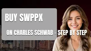 How To Buy SWPPX On Charles Schwab   Step By Step