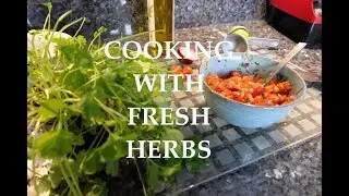 COOKING WITH FRESH HERBS! || + 2 RECIPES!