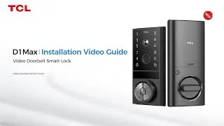 TCL D1 Max Video Doorbell Smart Lock Installation Video Guide