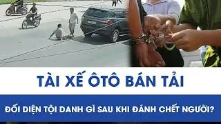 Vụ đánh chết người ở Tây Ninh sau va chạm giao thông: Tài xế ôtô bán tải đối mặt tội danh gì?