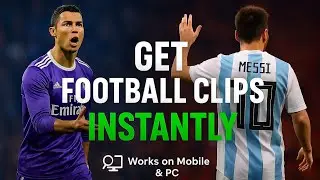 Top Sources to Download Football Clips for Edits (No Copyright)