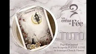 Faire une page d'art journal avec la capsule PLEINE LUNE de Chou and Flowers