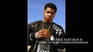 Lil Webbie Feat Bun B Gimmie That Explicit Slowed|DJDHAWK|SGE|QTM