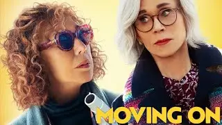 Moving On 2022 Film | Jane Fonda, Lily Tomlin, Malcolm McDowell, Richard Roundtree | Movie Review