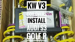 How To Install KW V3 Coilovers On Audi S3 8V or Golf MK7 With DCC Delete