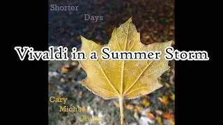 Vivaldi in a Summer Storm by Cary MIchael Ayers