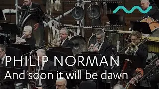 PHILIP NORMAN: And soon it will be dawn