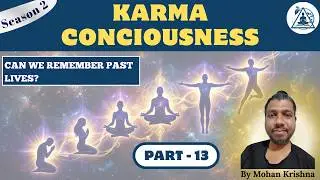 Karma Consciousness - Season 2, Part 13