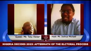Nigeria Decides: Aftermath of the election. Discussion with Mr. Tolu Victor