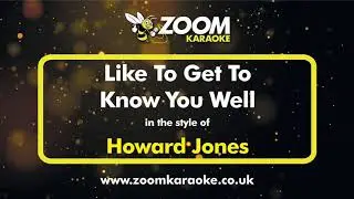 Howard Jones - Like To Get To Know You Well - Karaoke Version from Zoom Karaoke