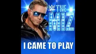 The Miz - I Came To Play (Entrance Theme)