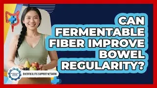 Can Fermentable Fiber Improve Bowel Regularity?