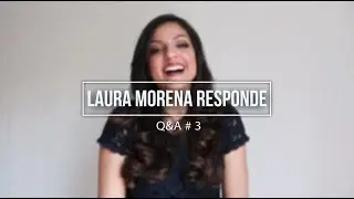 LAURA RESPONDE | Q&A # 3