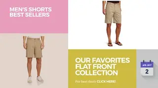 Our Favorites Flat Front Collection Men's Shorts Best Sellers