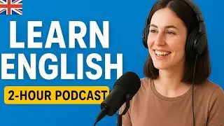 2-Hour Deep Talk Podcast | Learn English Through Inspiring Conversations