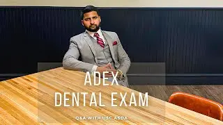 How to Prepare for ADEX Dental Licensing Exam| Prosthodontics &  | Q&A with USC ASDA
