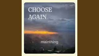 Choose Again