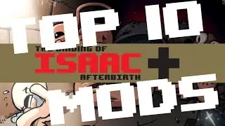 Топ-10 модов Binding of Isaac Afterbirth+