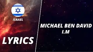 LYRICS / מילים | MICHAEL BEN DAVID - I.M | EUROVISION 2022 ISRAEL