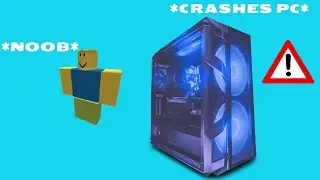 NOOB CRASHES PC BY SPAMMING *BIG REGRET* (NEVER TRUST A NOOB!!)