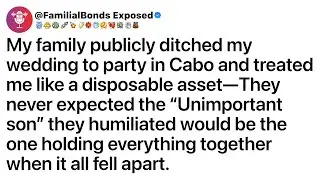 My family publicly ditched my wedding to party in Cabo and treated me like a disposable asset&mdash;They..