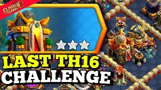Easiest way to 3  star Last Town Hall 16 Challenge ll