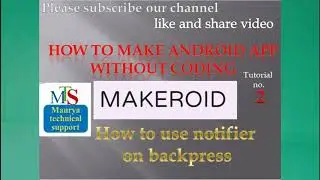 Bina coding ke makeroid ki madad se android app bnate samay  backpress par notified Kaise lgaye.