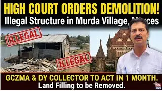 HC Orders Demolition of Illegal Structure in Merces In a PIL filed by activist Kashinath Shetye 