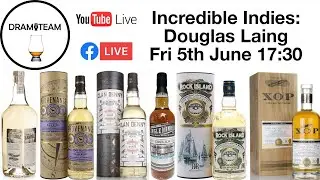 Incredible Indies: Douglas Laing | The Dram Team June 2020