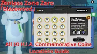 Blazewood All 10 H.I.A. Commemorative Coins Locations Guide【Zenless Zone Zero 1.2】