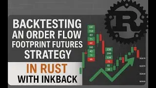 Back Test a Simple Order Flow Footprint Futures Strategy in RUST!