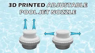 3D Printed DIY Pool Jet Hack &ndash; Cool Your Pool & Control Water Flow!