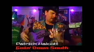 Patrick Halcott - Goin Down South VHS edit