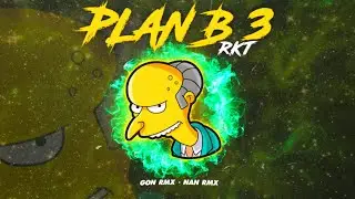 PLAN B RKT 3 - GON RMX, NAN RMX