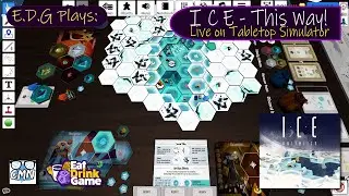 E.D.G Plays: I C E (@thiswayice) Tabletop Simulator - Community Play