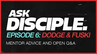 Ask Disciple Ep. 6: Dodge & Fuski [Disciple Origin Story]