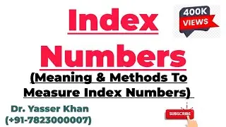Index Numbers | Meaning Of Index Number | Methods To Measure Index Numbers | Statistics | Economics