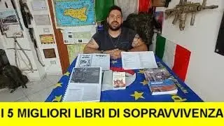 I 5 migliori libri di sopravvivenza .Classifica i migliori manuali di survival bushcraft in italiano