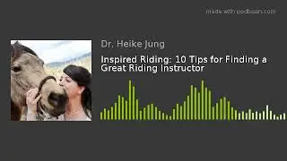 Inspired Riding: 10 Tips for Finding a Great Riding Instructor