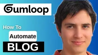 How to Automate Blog Posting with Gumloop 2025 Guide