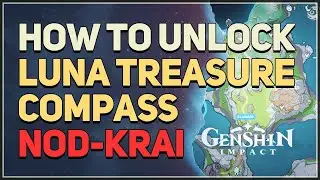 How to unlock Luna Treasure Compass in Nod-Krai Genshin Impact