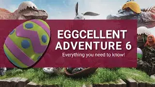 Eggcellent Adventure 6: EVERYTHING you need to know | ARK: SURVIVAL EVOLVED