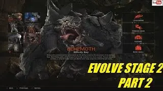 Evolve Stage 2 First Look Part 2