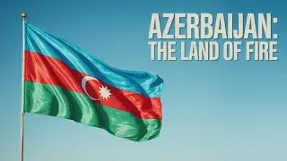 Azerbaijan: The Land of Fire &mdash; Flag, History, and Hidden Wonders Explained.