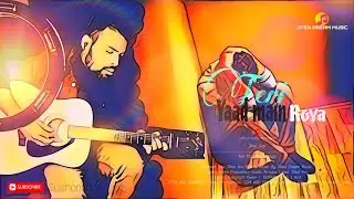 TERI YAAD MAIN ROYA | एड़ी याद मिन रोया। ( Sushant-Das ) Jiten-Aro / Official Music Audio @JitenAro 