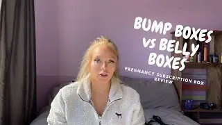 BUMP BOXES vs BELLY BOXES-PREGNANCY SUBSCRIPTION BOX REVIEW