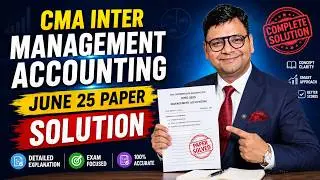 CMA Inter Management Accounting June 25 Paper Solution | SJC