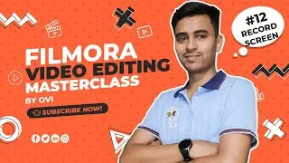 Record Screen with Filmora | Filmora Video Editing Masterclass by OVI Part-12