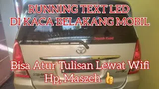 Pasang Lampu led running text di kaca belakang innova 2005,murah & bisa atur tulisan lewat wifi hp