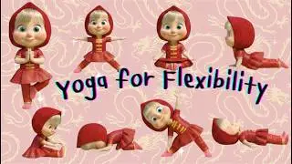 Flexibility Yoga 🎆 | Yoga for Kids | Yoga for Health | Dragon Macha | Relaxing Yoga